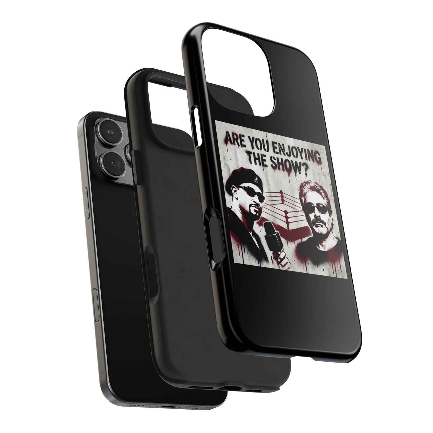 Are You Enjoying The Show? Tough Phone Case - Protective iPhone Cover/Coach and Bro