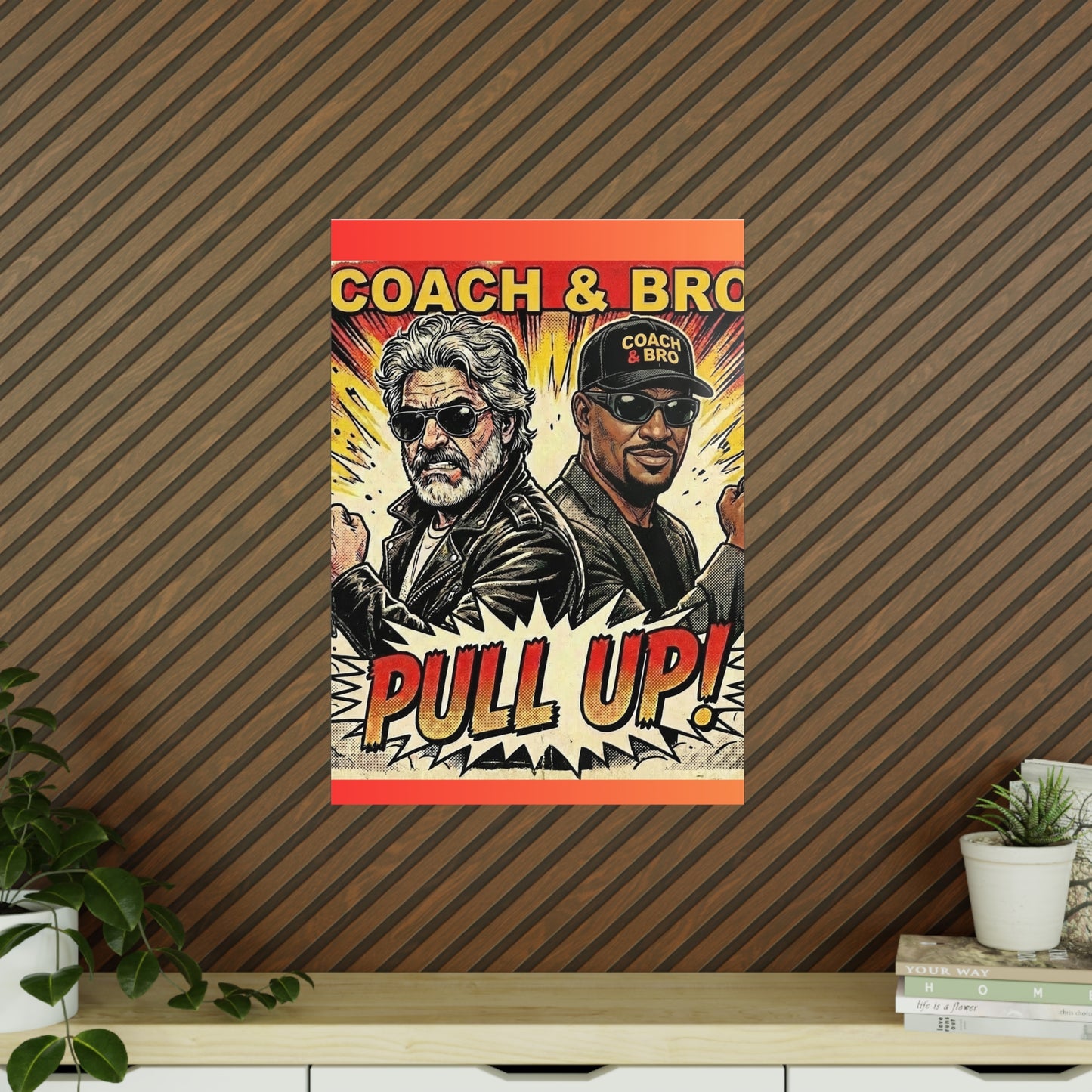 Coach & Bro 'Pull Up!' Photopaper Poster