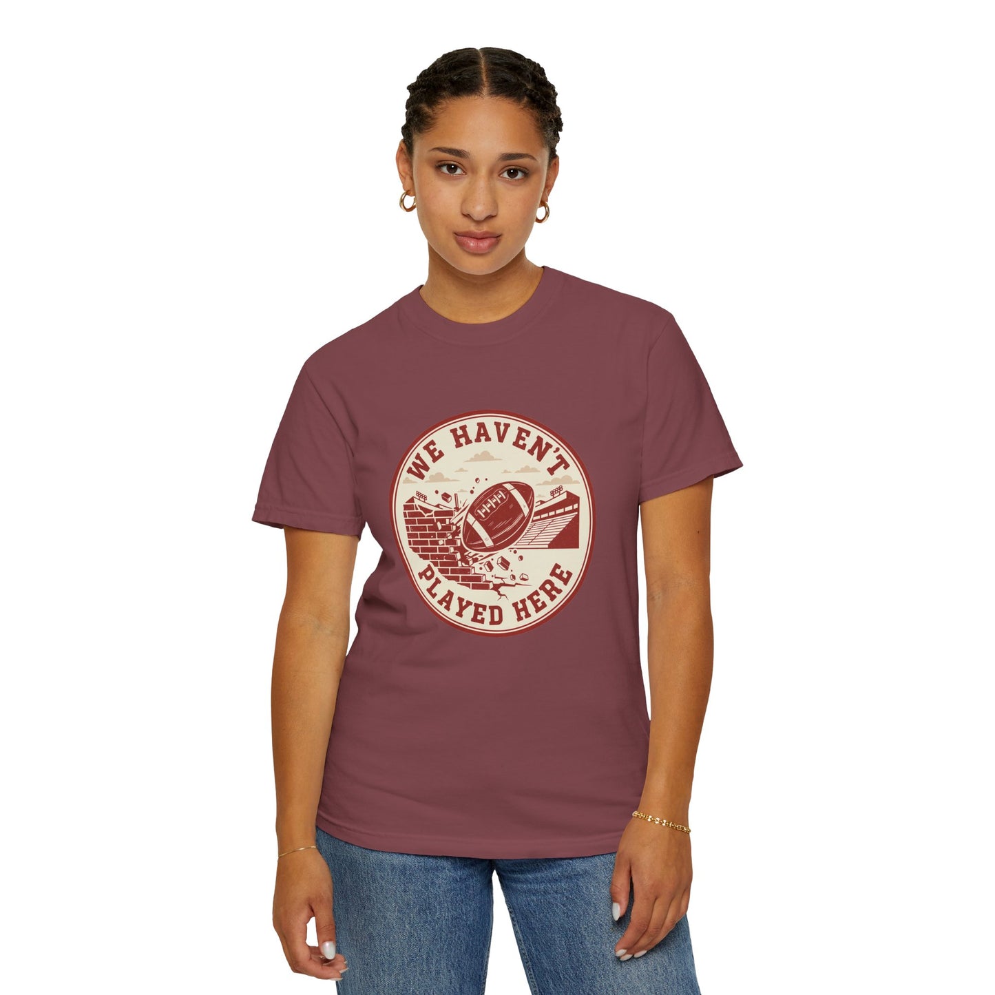 "We Haven't Played Here" Retro Tee