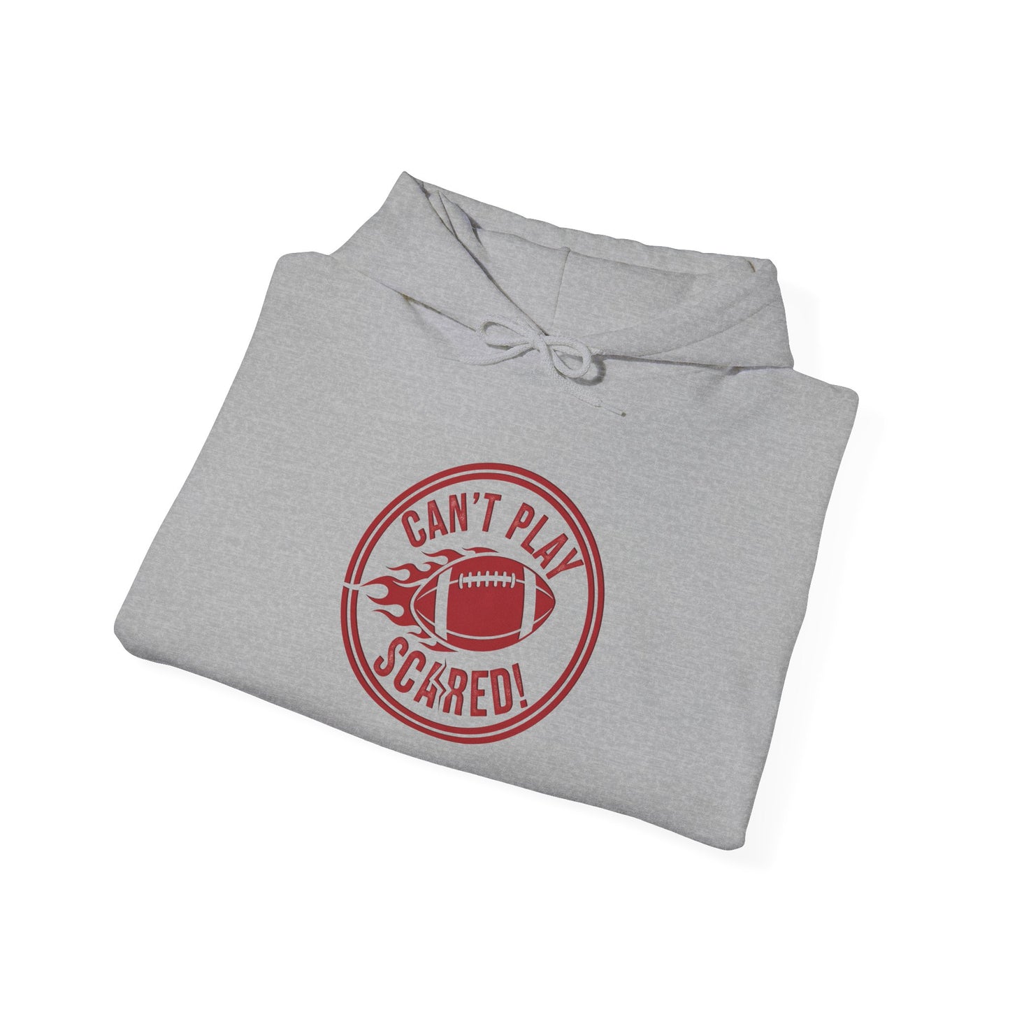 Can't Play Scared Hoodie (Mult Colors)