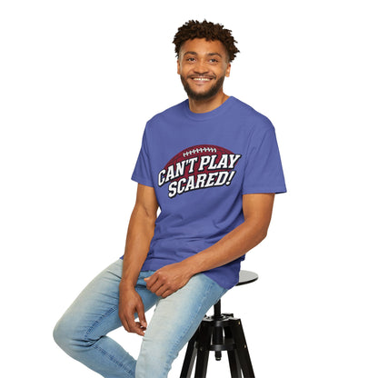 Can't Play Scared! Football Tee (Mult Colors)