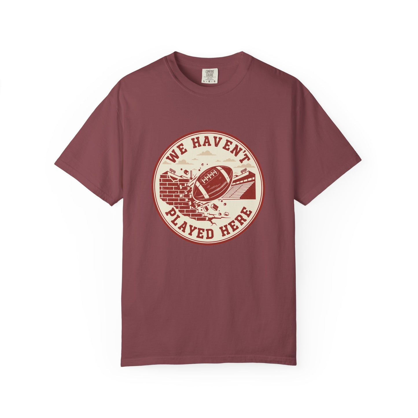 "We Haven't Played Here" Retro Tee