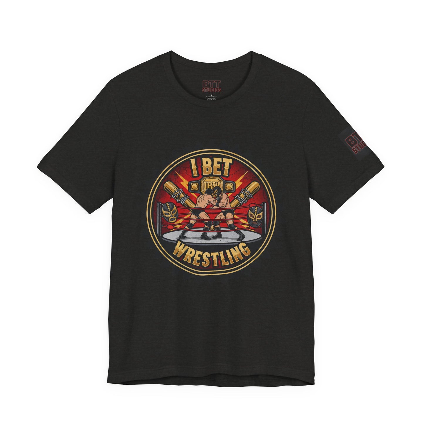 I Bet Wrestling Ring Tee