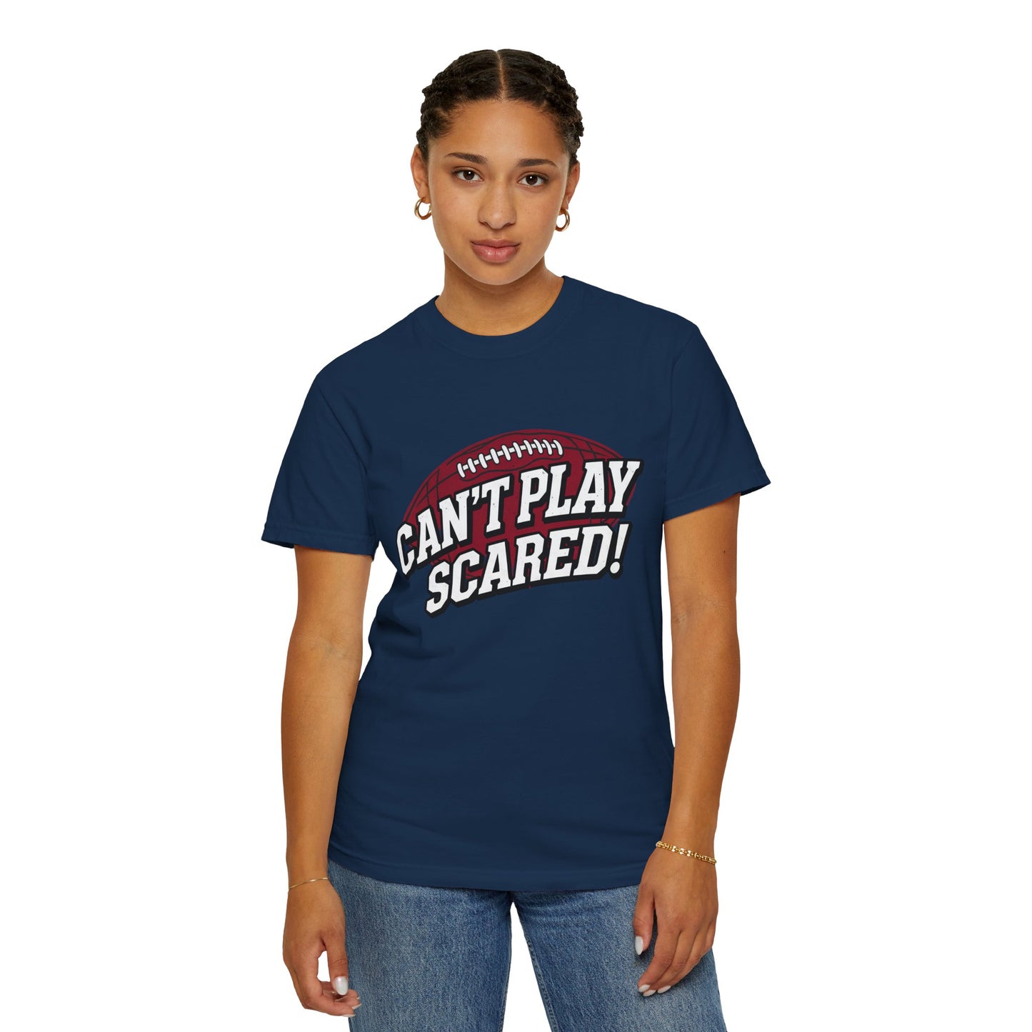Can't Play Scared! Football Tee (Mult Colors)