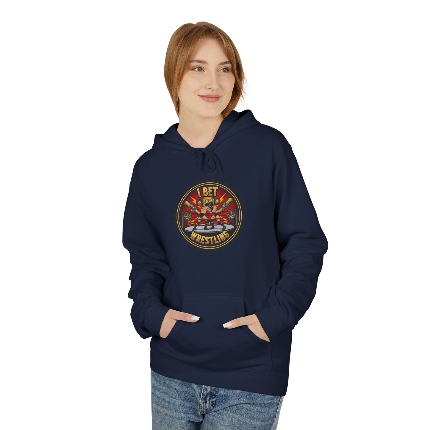 I Bet Wrestling Ring Hoodie