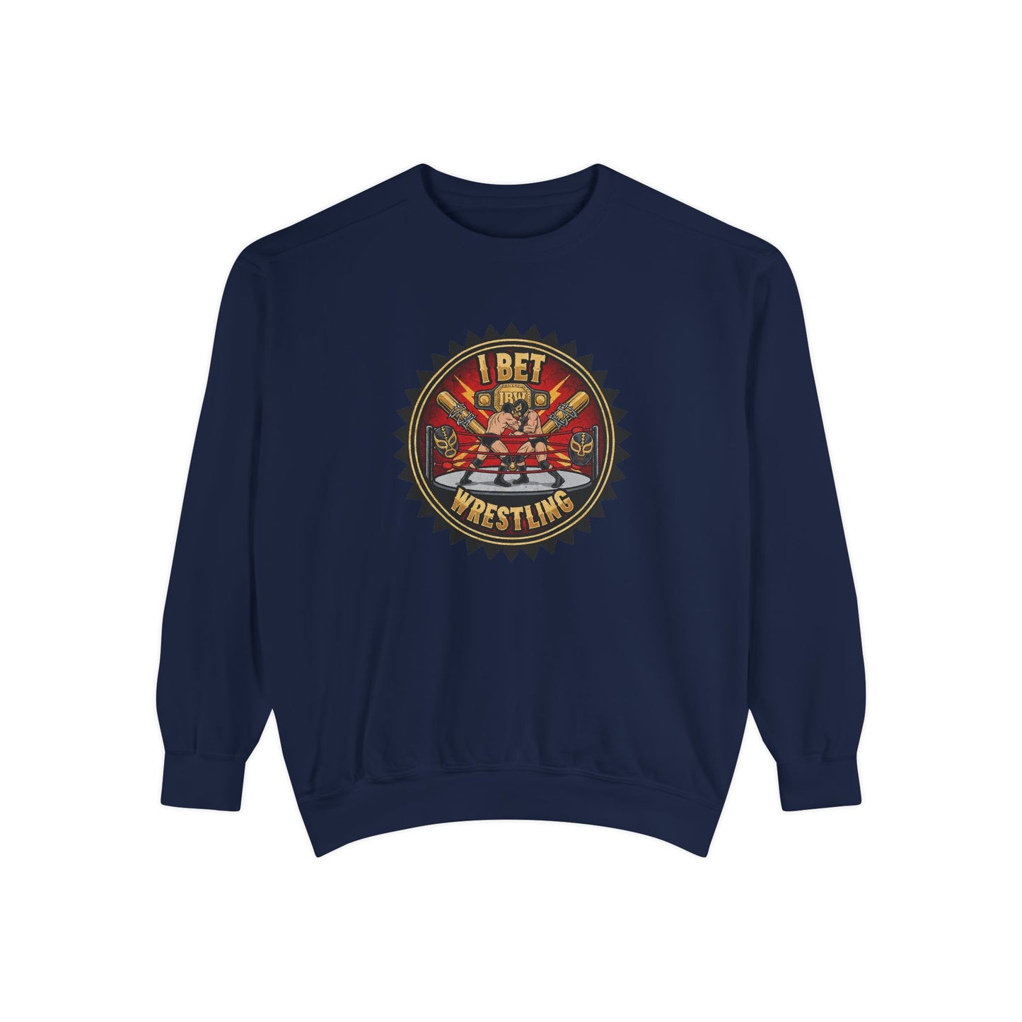 I Bet Wrestling Ring Crewneck