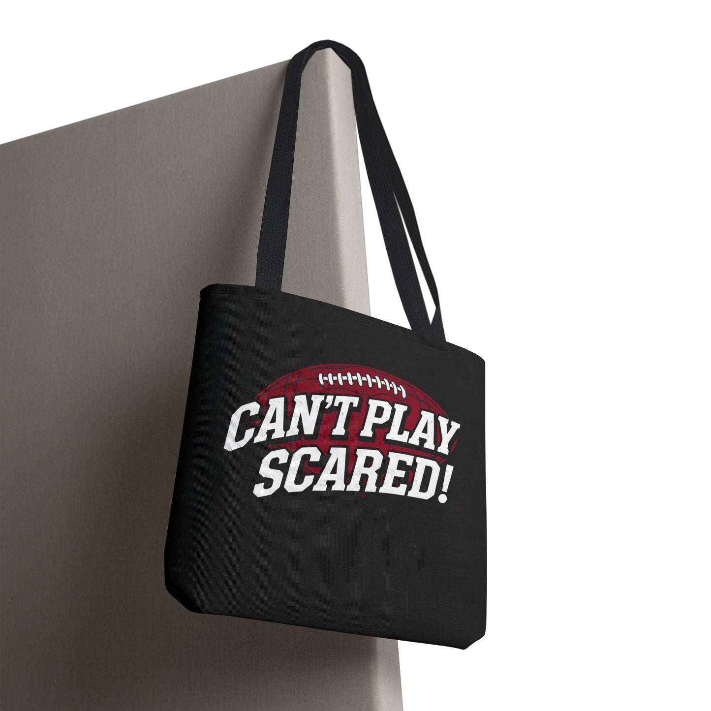 Can't Play Scared Football Tote Bag