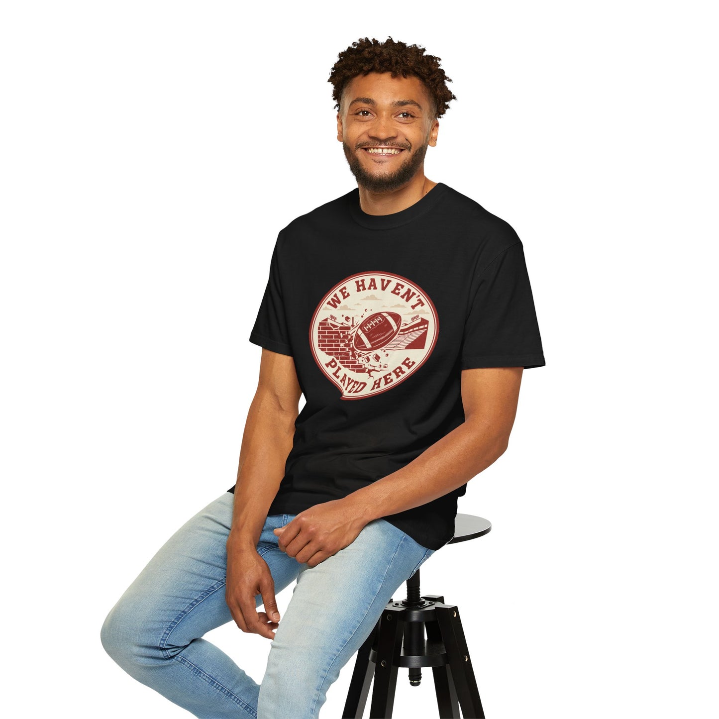 "We Haven't Played Here" Retro Tee