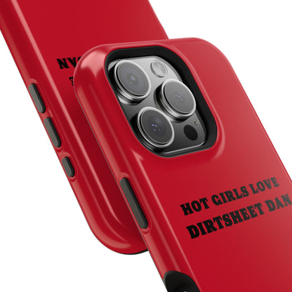 Phone Case — "HOT GIRLS LOVE DIRTSHEET DAN" Magnetic Impact-Resistant Protective Cover/Coach and Bro