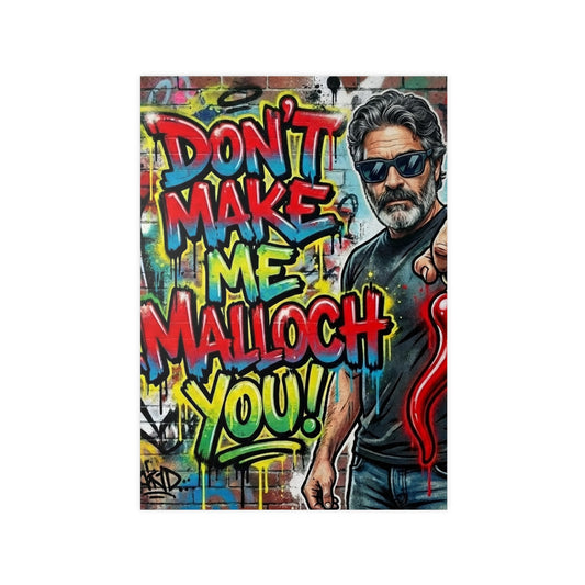 Don’t Make Me Malloch You! Graffiti Photo Poster-Coach and Bro