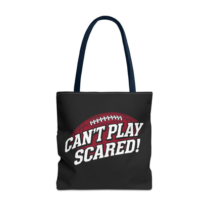 Can't Play Scared Football Tote Bag