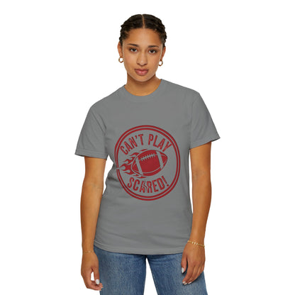 Can't Play Scared Tee (Mult Colors)