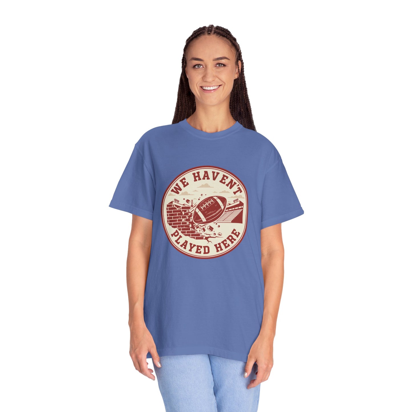 "We Haven't Played Here" Retro Tee