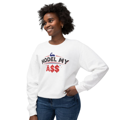 Model My A$$ Crewneck (Mult Colors)