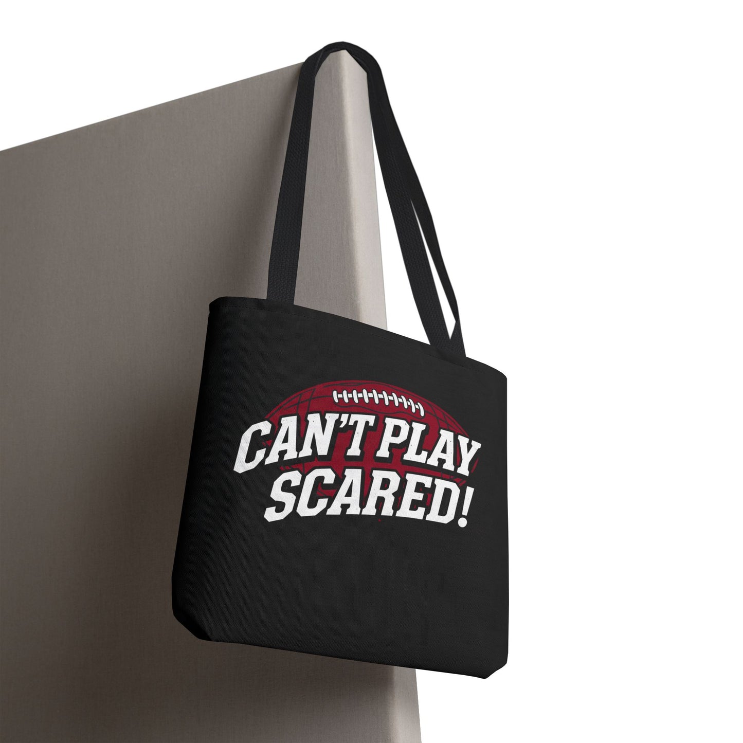 Can't Play Scared Football Tote Bag