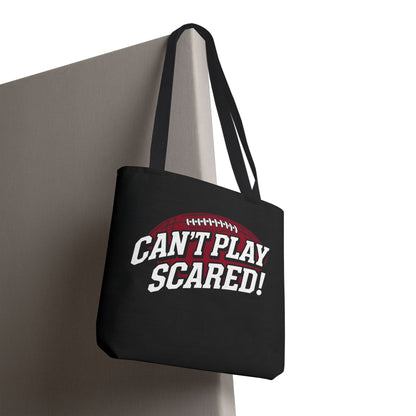 Can't Play Scared Football Tote Bag