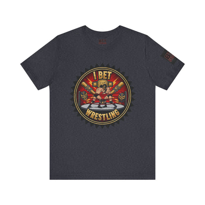 I Bet Wrestling Ring Tee