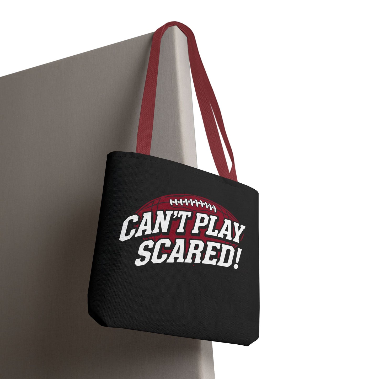 Can't Play Scared Football Tote Bag
