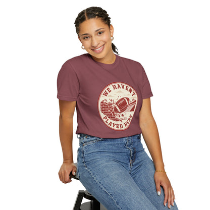 "We Haven't Played Here" Retro Tee