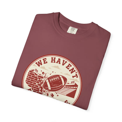 "We Haven't Played Here" Retro Tee