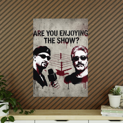 Are You Enjoying The Show? Photopaper Poster –Coach and Bro