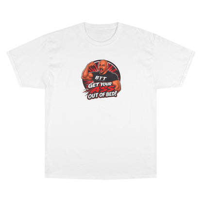 Get Your Ass Out Of Bed T-Shirt — Coach and Company/BTT Studios