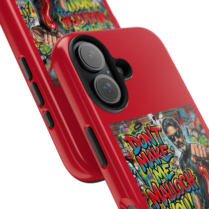 "Don't Make Me Malloch You" Graffiti Tough Phone Case/ Coach and Bro