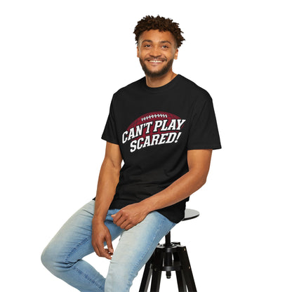 Can't Play Scared! Football Tee (Mult Colors)