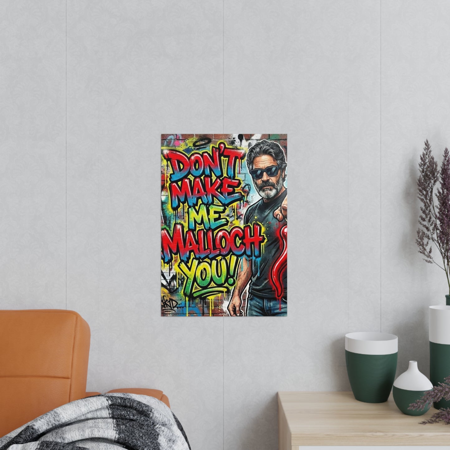 Don’t Make Me Malloch You! Graffiti Photo Poster-Coach and Bro