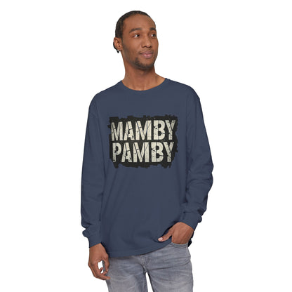 Mamby Pamby Long Sleeve T-Shirt (Mult Colors)