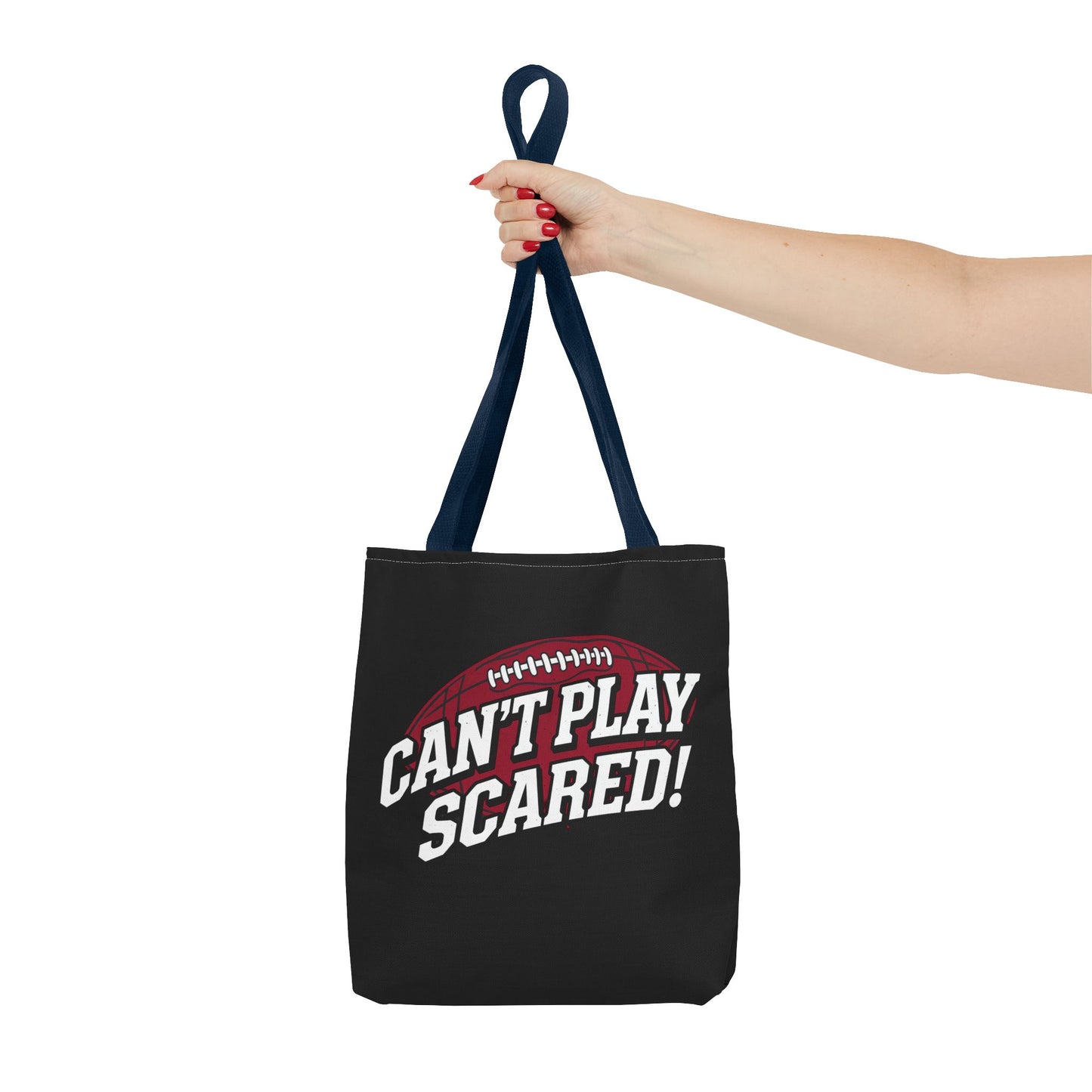 Can't Play Scared Football Tote Bag