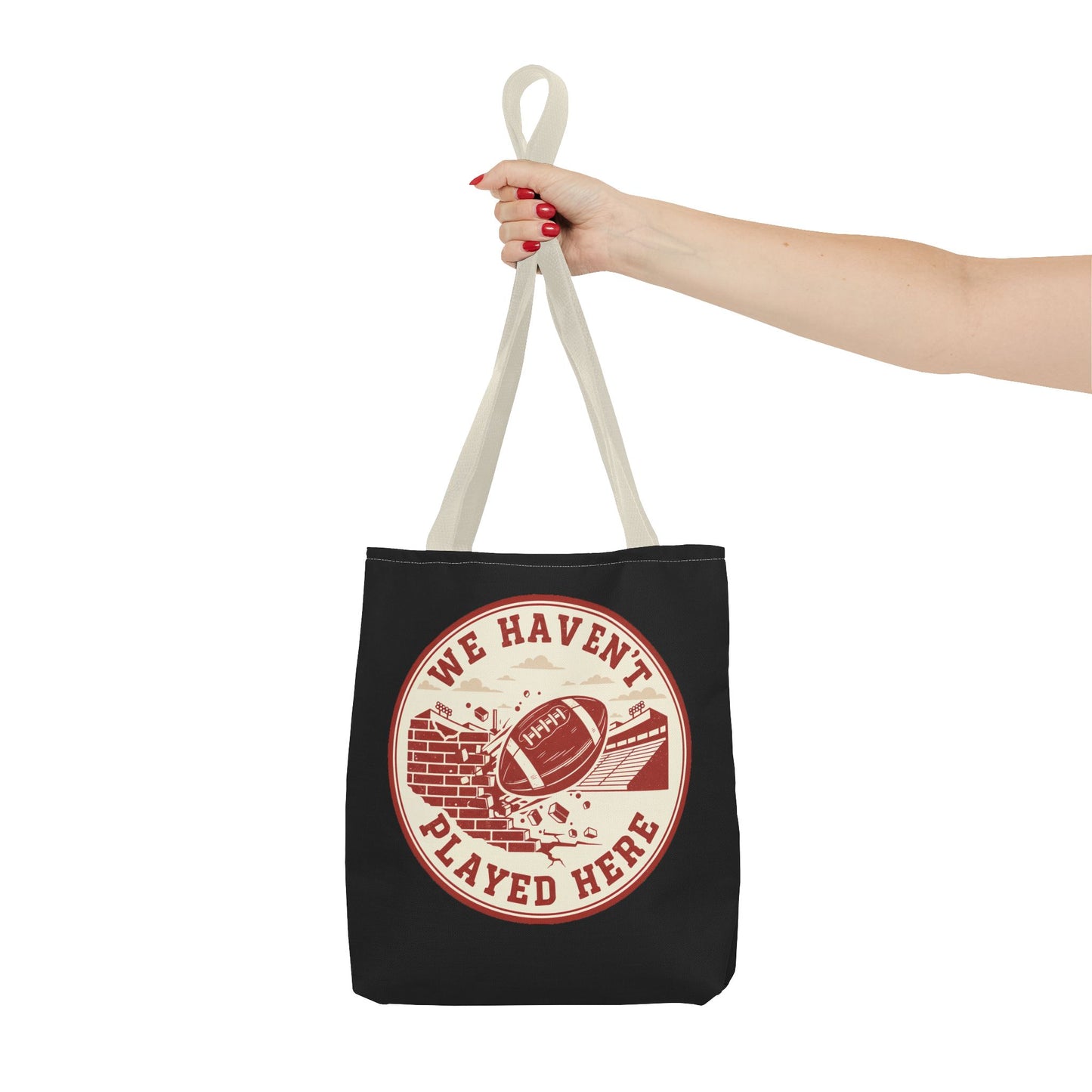 We Haven't Played Here Football Tote Bag