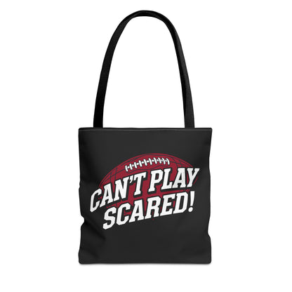 Can't Play Scared Football Tote Bag