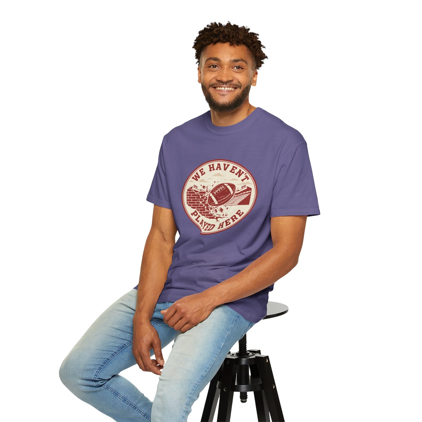 "We Haven't Played Here" Retro Tee