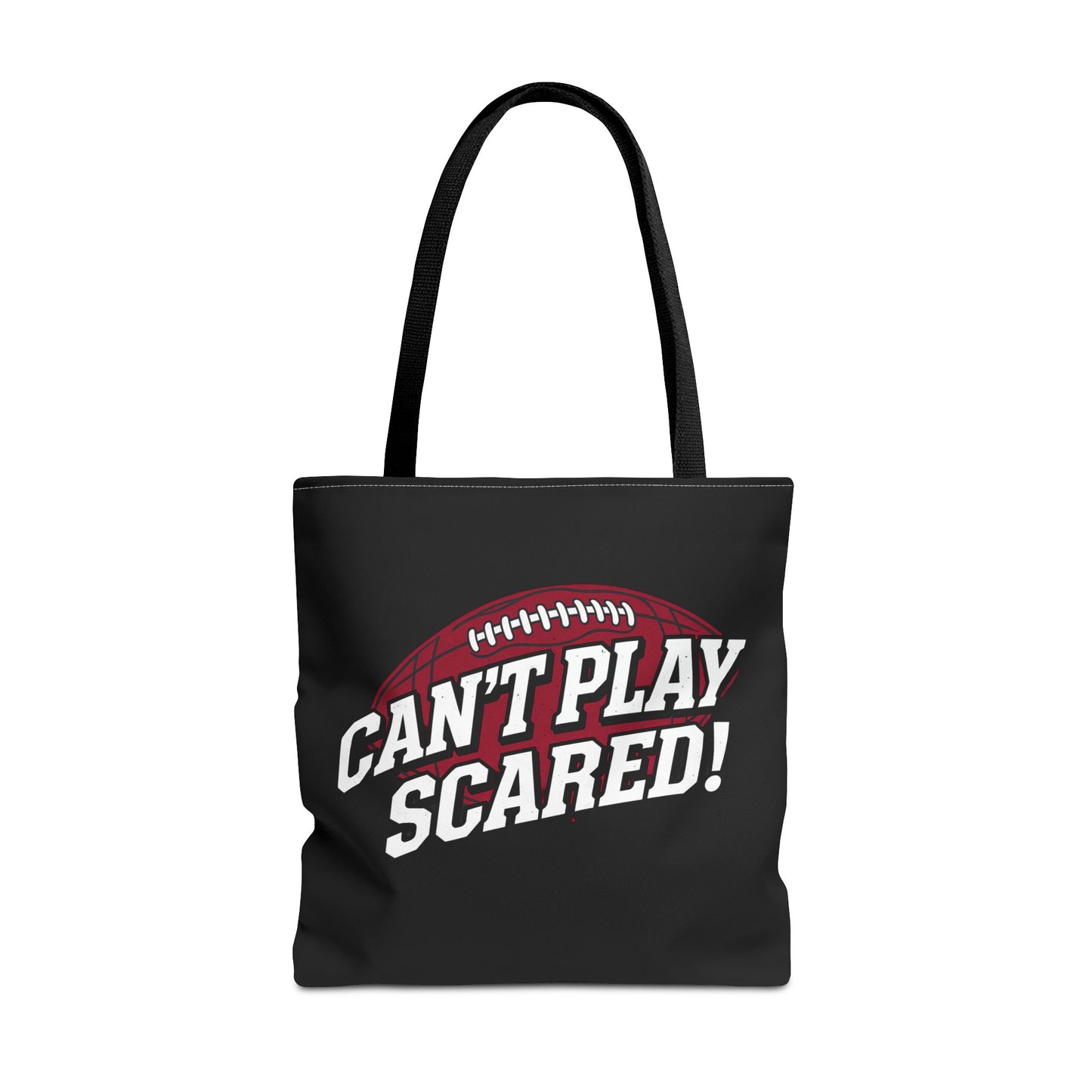 Can't Play Scared Football Tote Bag