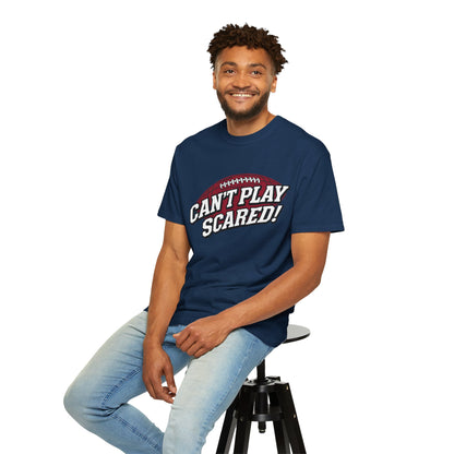 Can't Play Scared! Football Tee (Mult Colors)