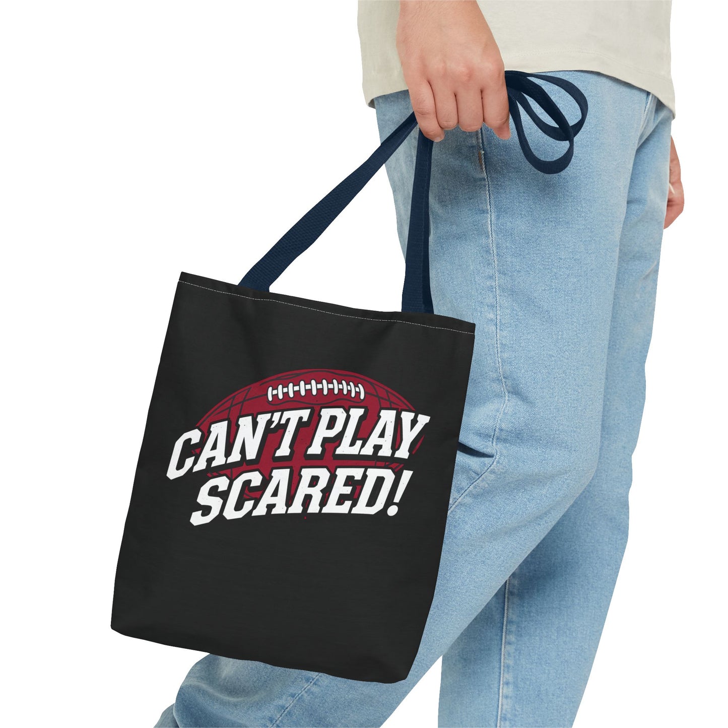 Can't Play Scared Football Tote Bag
