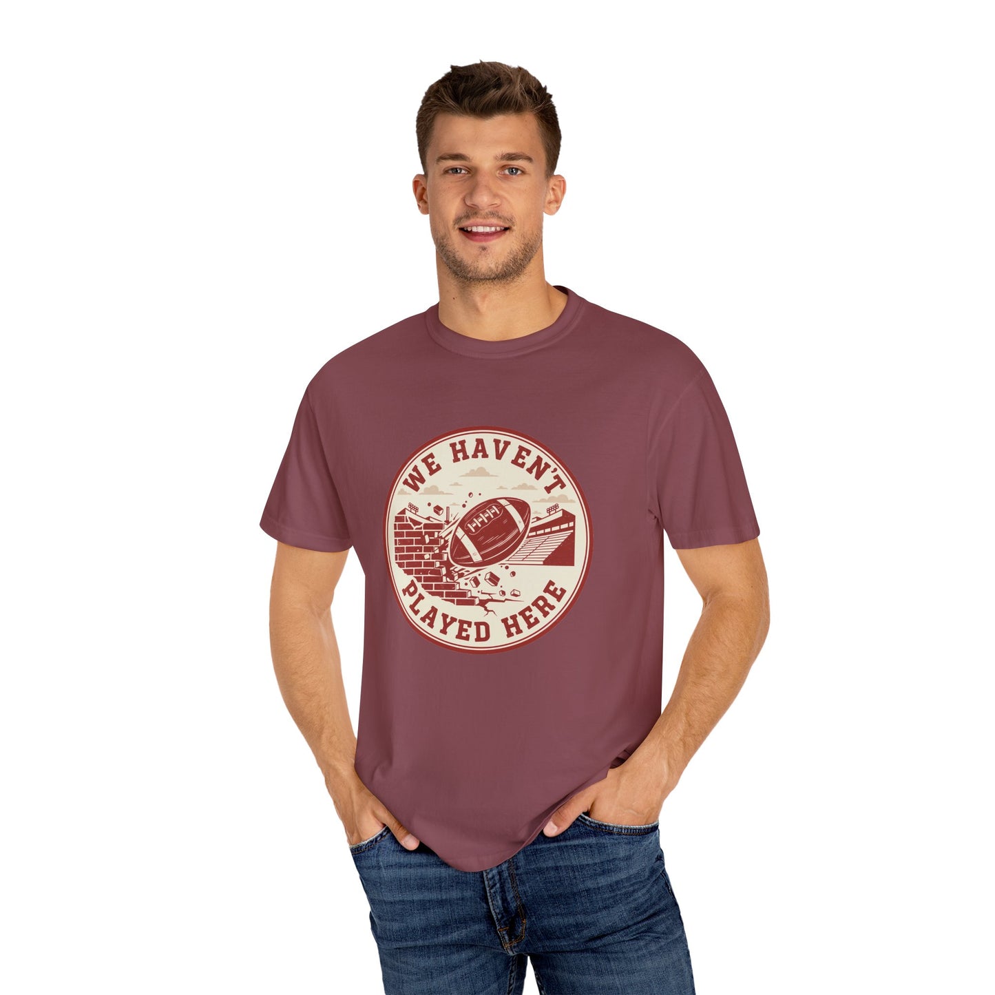 "We Haven't Played Here" Retro Tee