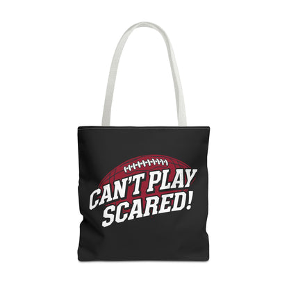 Can't Play Scared Football Tote Bag