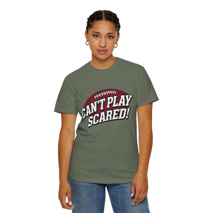 Can't Play Scared! Football Tee (Mult Colors)
