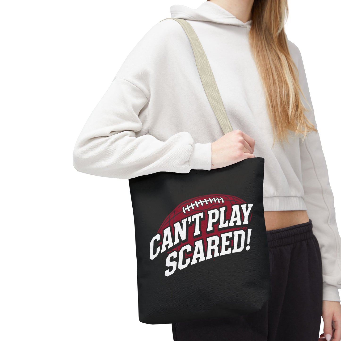 Can't Play Scared Football Tote Bag