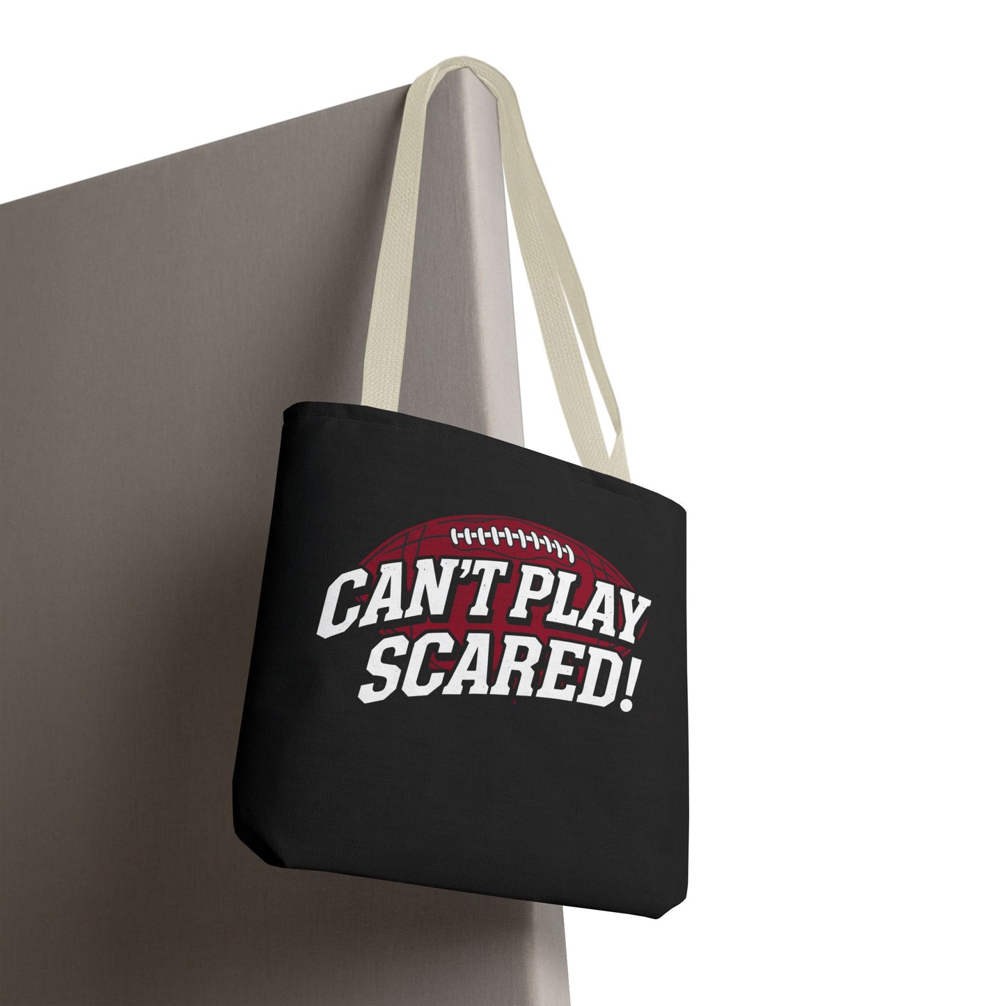 Can't Play Scared Football Tote Bag