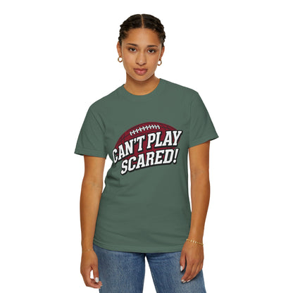 Can't Play Scared! Football Tee (Mult Colors)