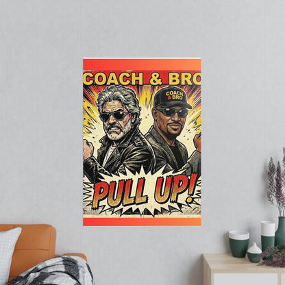 Coach & Bro 'Pull Up!' Photopaper Poster