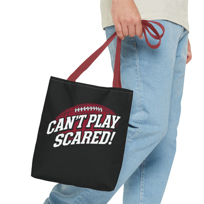 Can't Play Scared Football Tote Bag