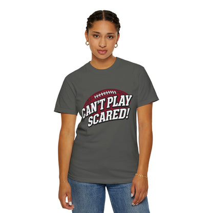 Can't Play Scared! Football Tee (Mult Colors)