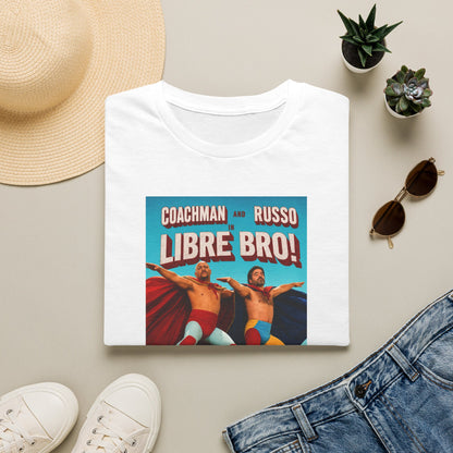 Libre Bro! Wrestling  T-Shirt — Coachman & Russo/Coach and Bro