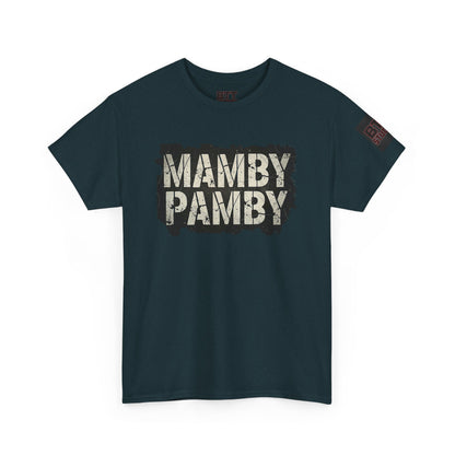 Mamby Pamby Macho Tee