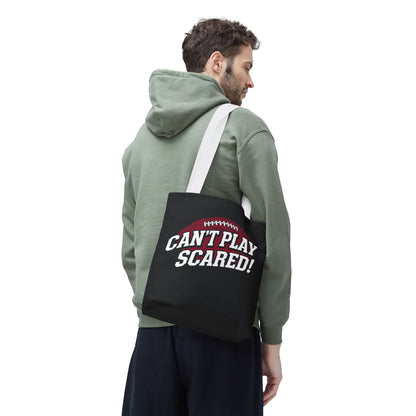 Can't Play Scared Football Tote Bag