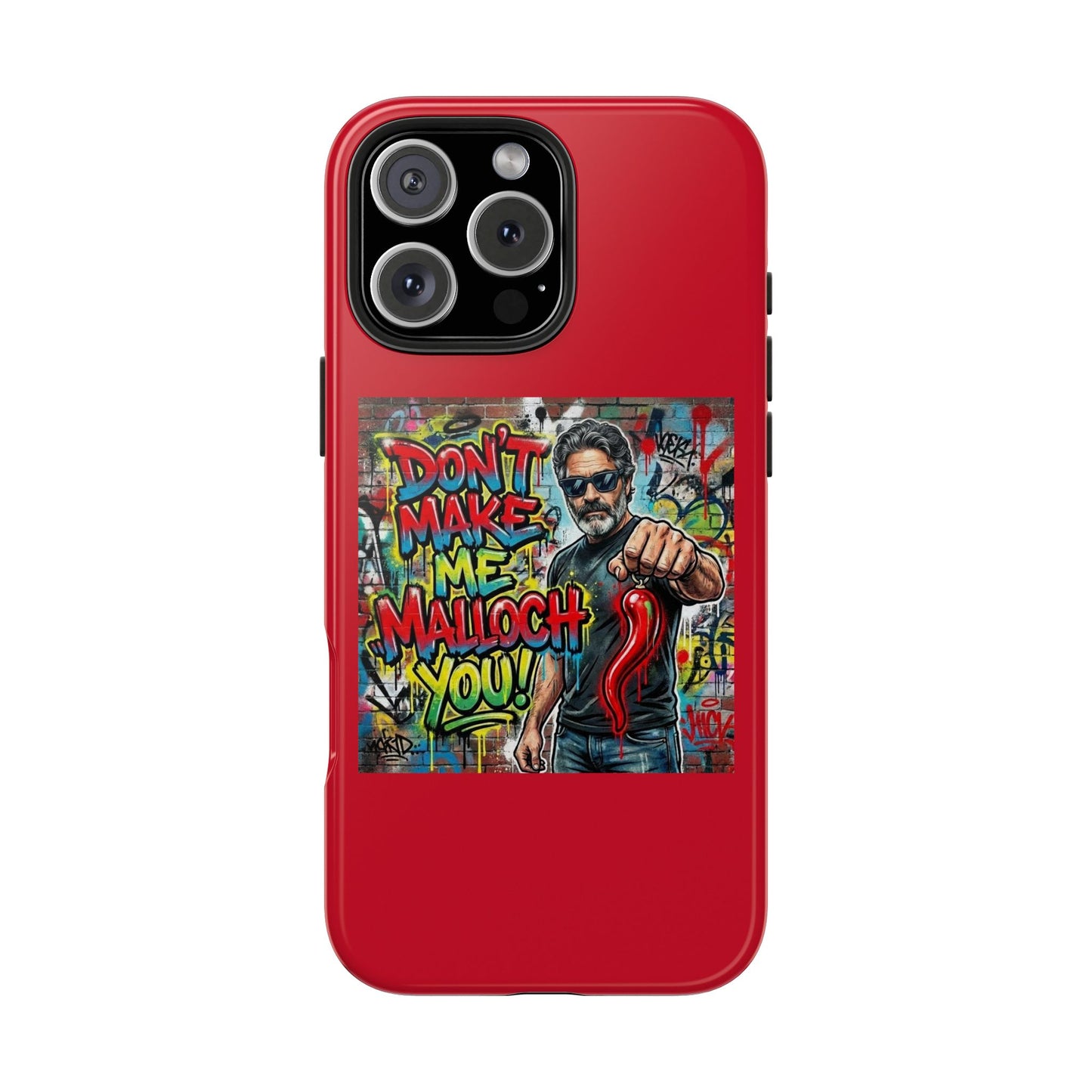 "Don't Make Me Malloch You" Graffiti Tough Phone Case/ Coach and Bro